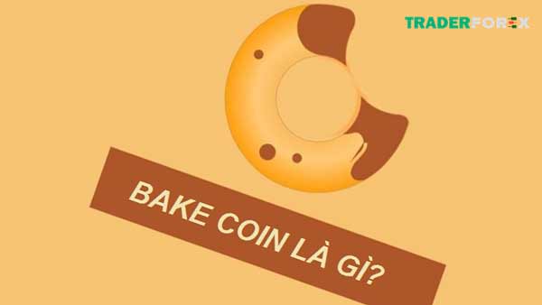 bake-coin-la-gi-12 Khái niệm về Bake Coin là gì