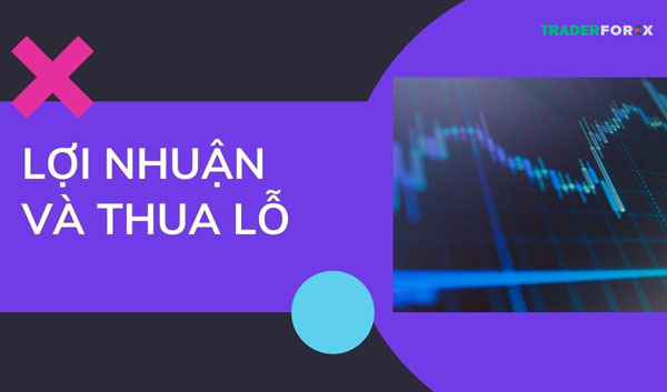 cach-tinh-loi-lo-trong-forex-2 Hướng dẫn cách tính lời lỗ trong forex