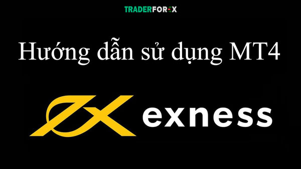 Những thông tin cần biết về Exness MT4