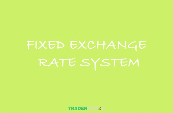 fixed-exchange-rate-la-gi-3 Tìm hiểu Fixed Exchange Rate là gì?