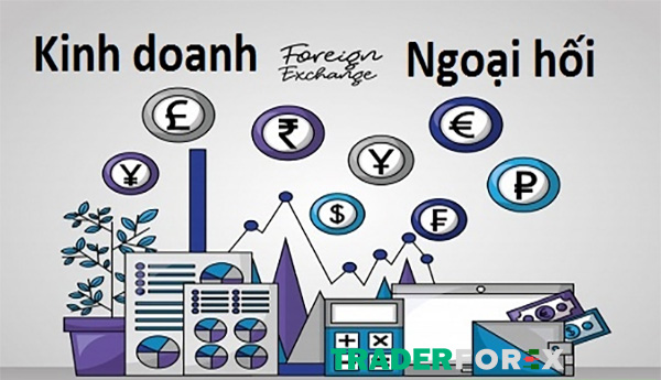 Tìm hiểu về kinh doanh ngoại hối