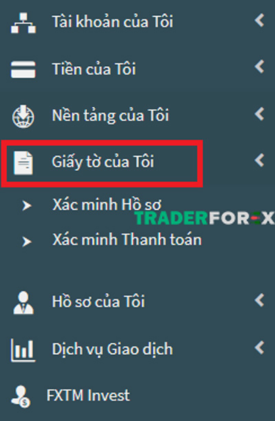 mo-tai-khoan-fxtm-15 Chọn “Giấy tờ của tôi” để xác minh tài khoản