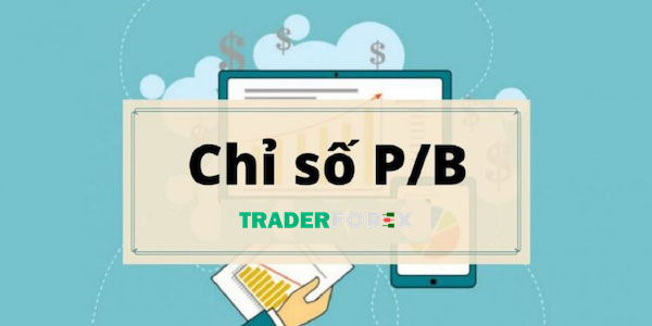 p-b-la-gi-5 Tìm hiểu khái niệm P/B trong đầu tư tài chính