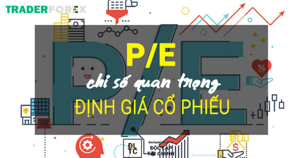 p-e-la-gi-2 Cách để định giá cổ phiếu P/E chính xác nhất