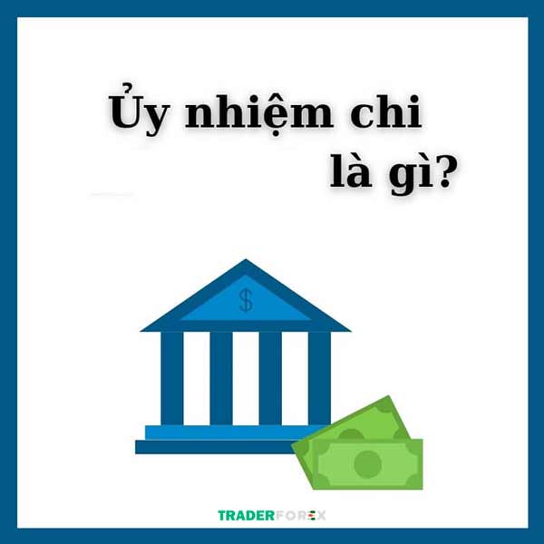 Đặc điểm của Ủy nhiệm chi