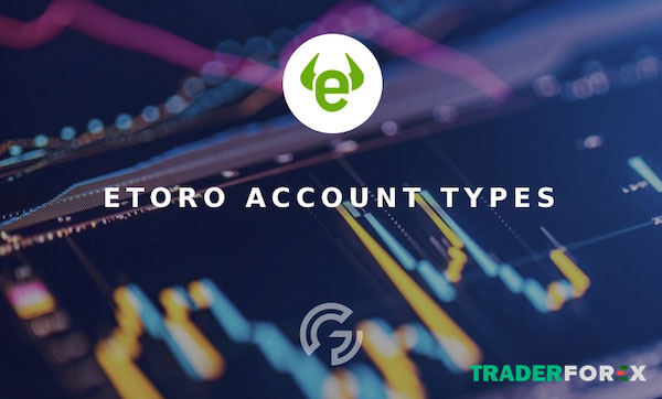 etoro-9 Các loại tài khoản tại sàn eToro